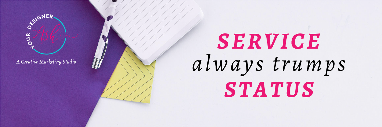 Service Always Trumps Status
